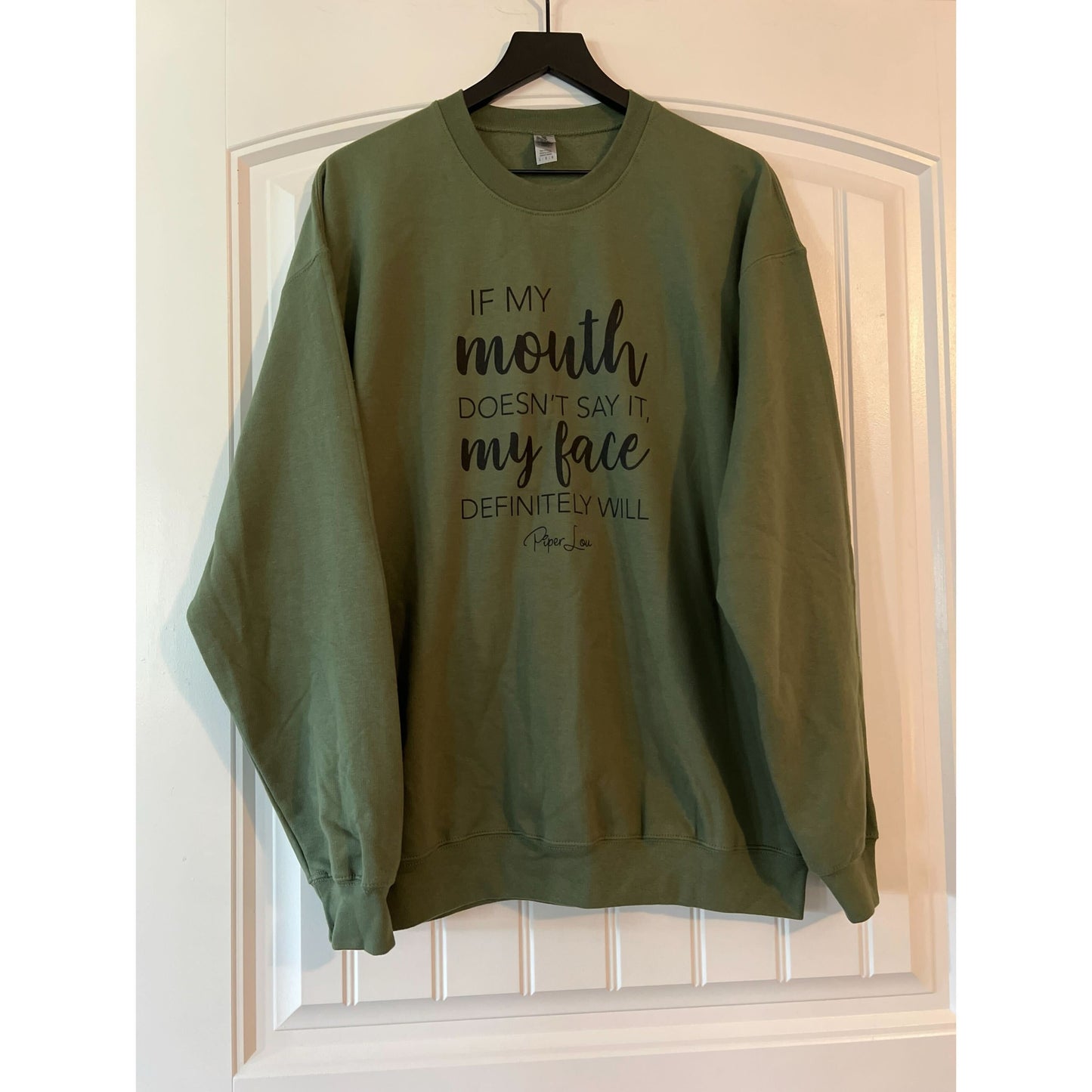 Clearance | If My Mouth Doesn't Say It My Face Definitely Will Crewneck Sweatshirt