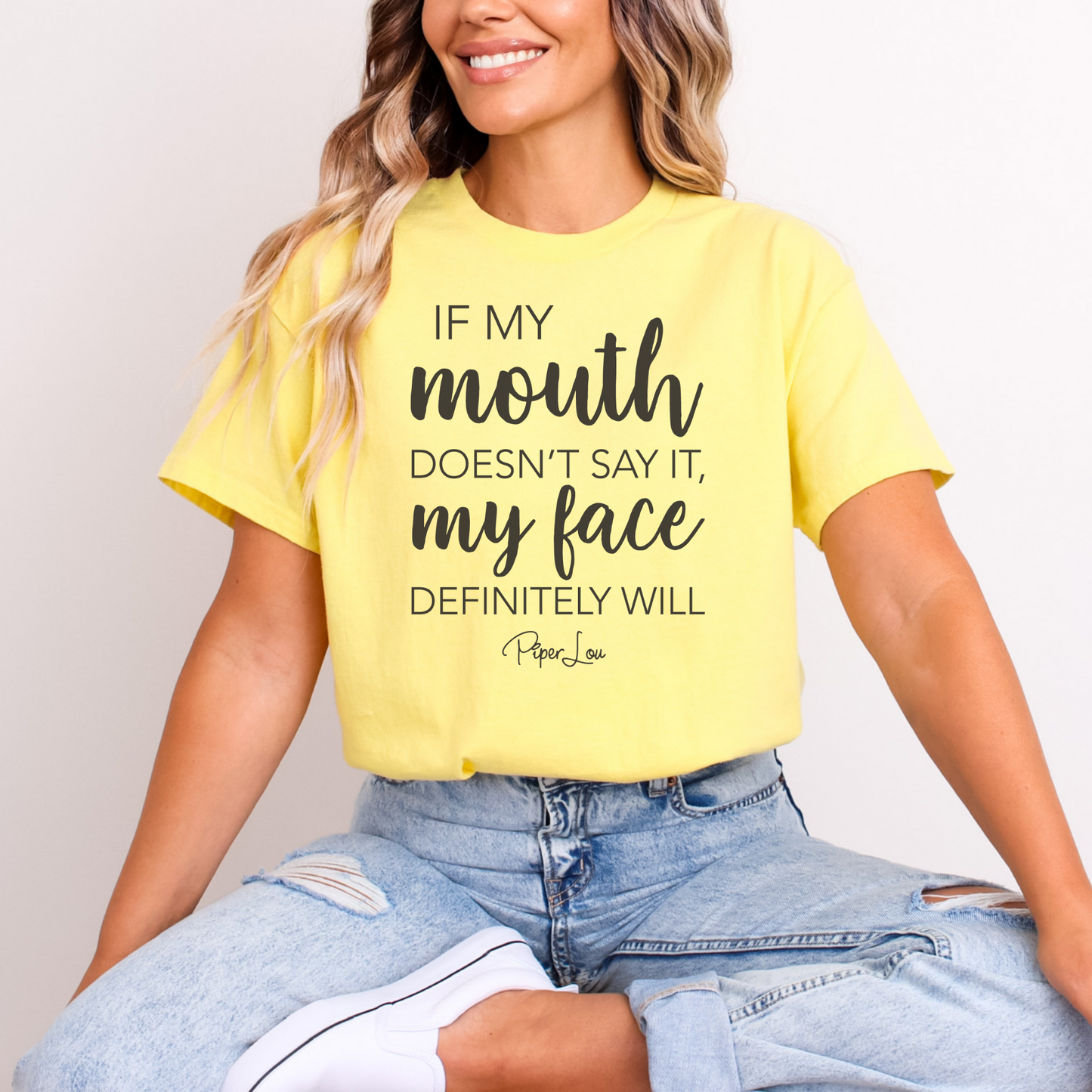 Clearance | If My Mouth Doesn't Say It My Face Definitely Will