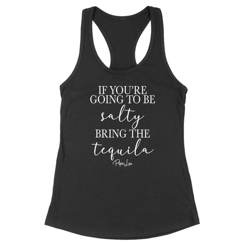 Clearance | If You're Going To Be Salty Bring The Tequila Black Tank Top