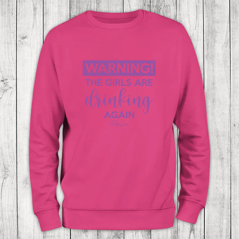Clearance | Warning The Girls Are Drinking Color Crewneck