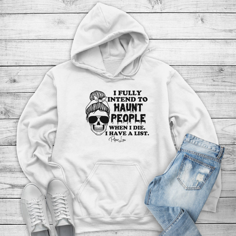 Clearance | I Fully Intend To Haunt People Outerwear