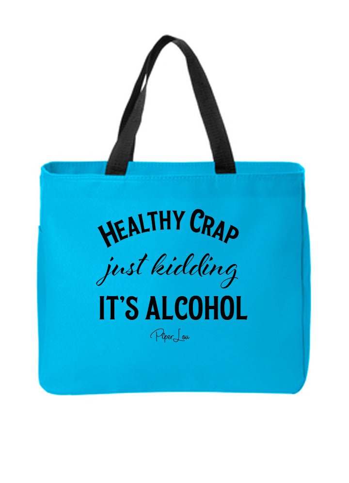 Clearance | Healthy Crap Just Kidding Its Alcohol Tote Bags