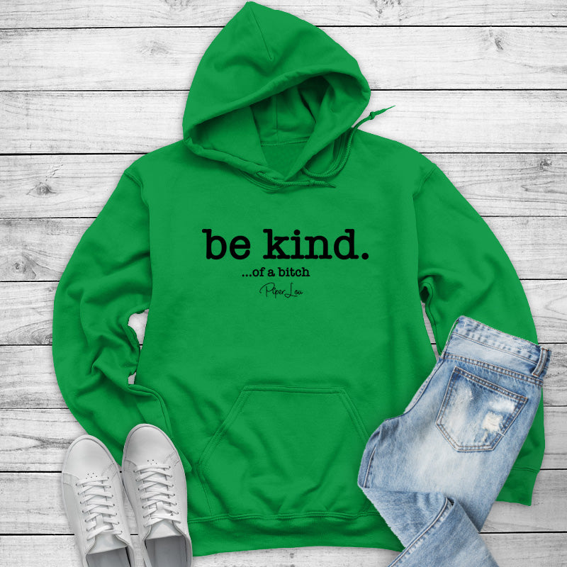 Clearance | Be Kind Of A Bitch Hoodie