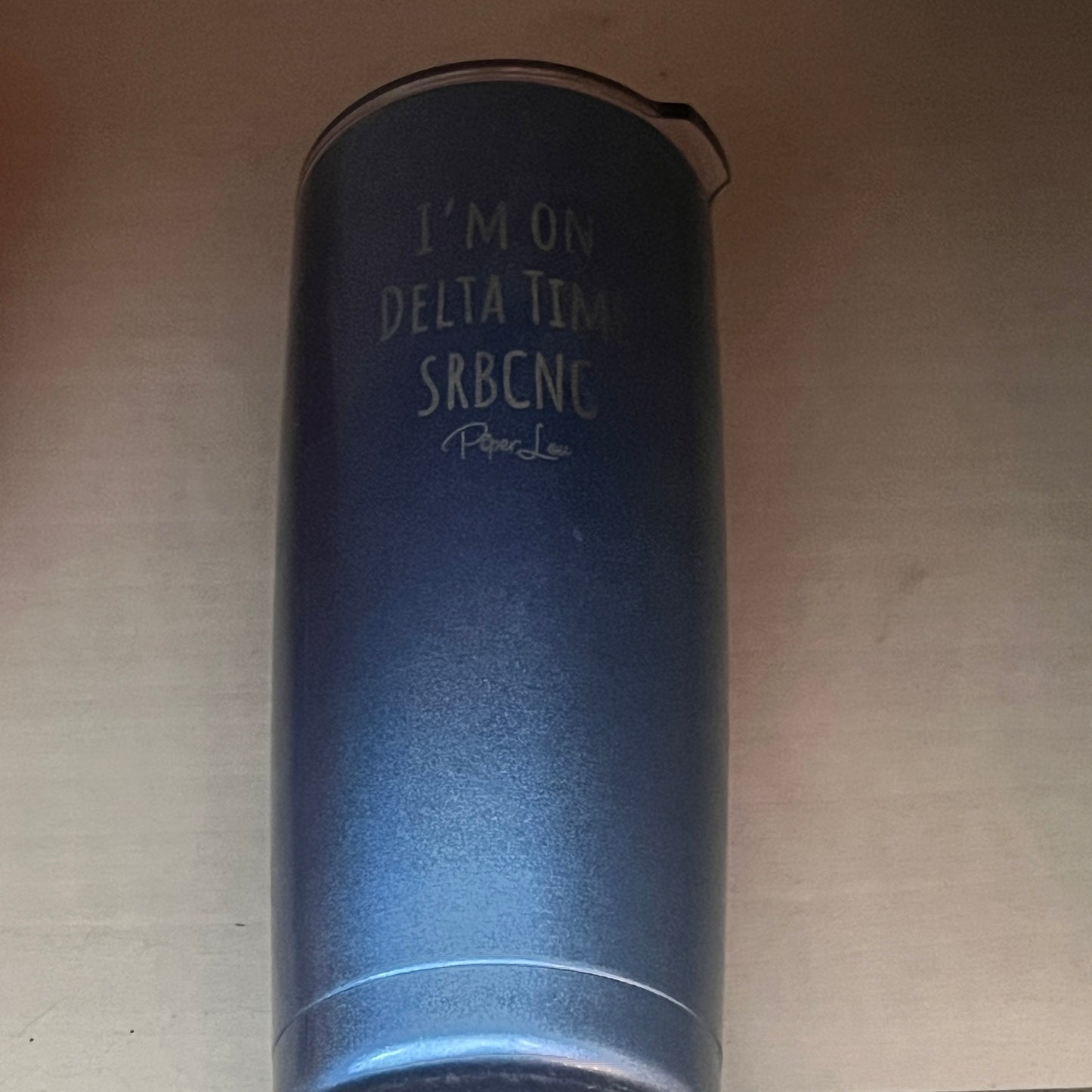 Clearance | I'm On Delta Time Laser Etched Tumbler