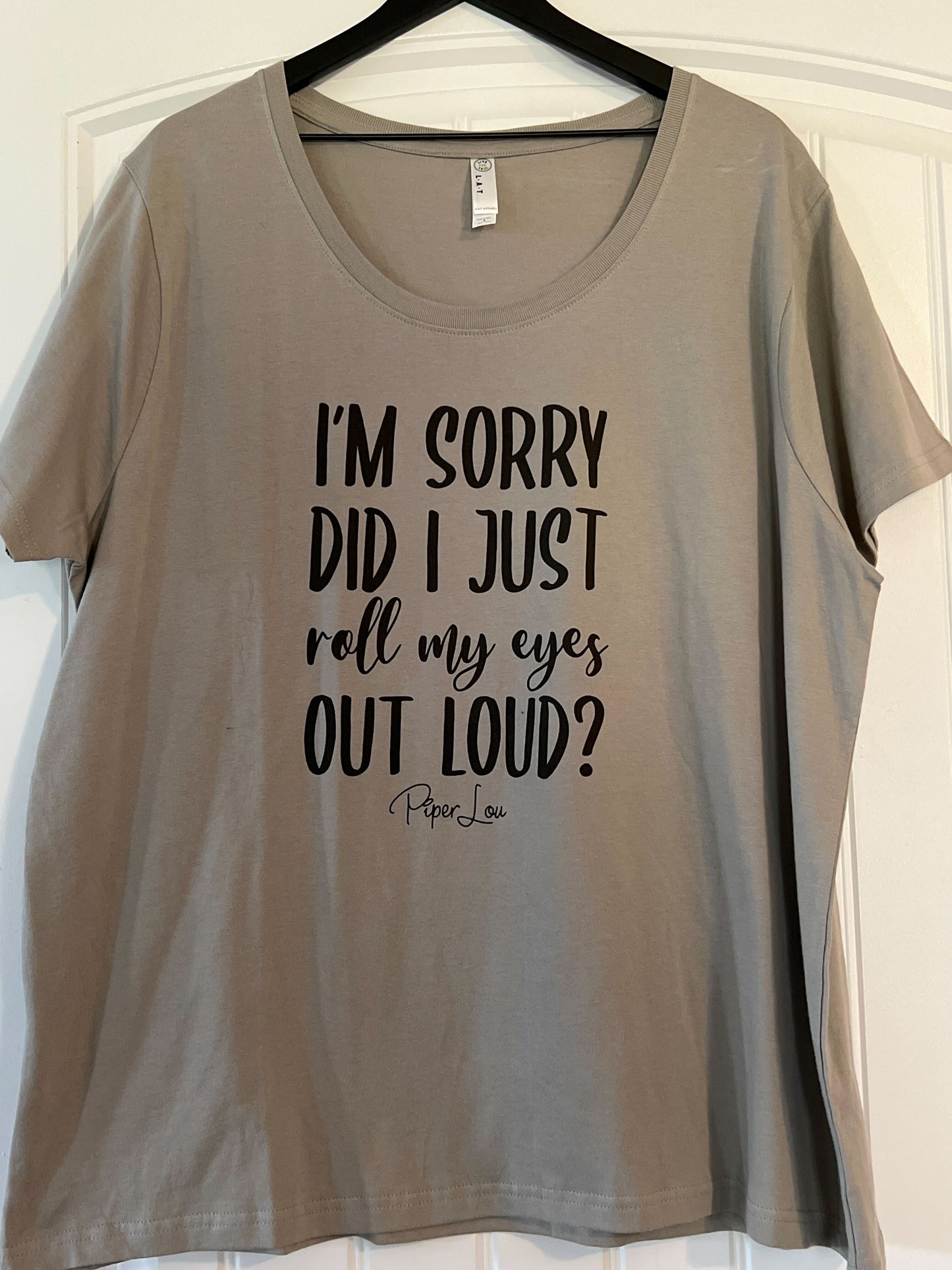 Clearance | I'm Sorry Did I Just Roll My Eyes Out Loud?
