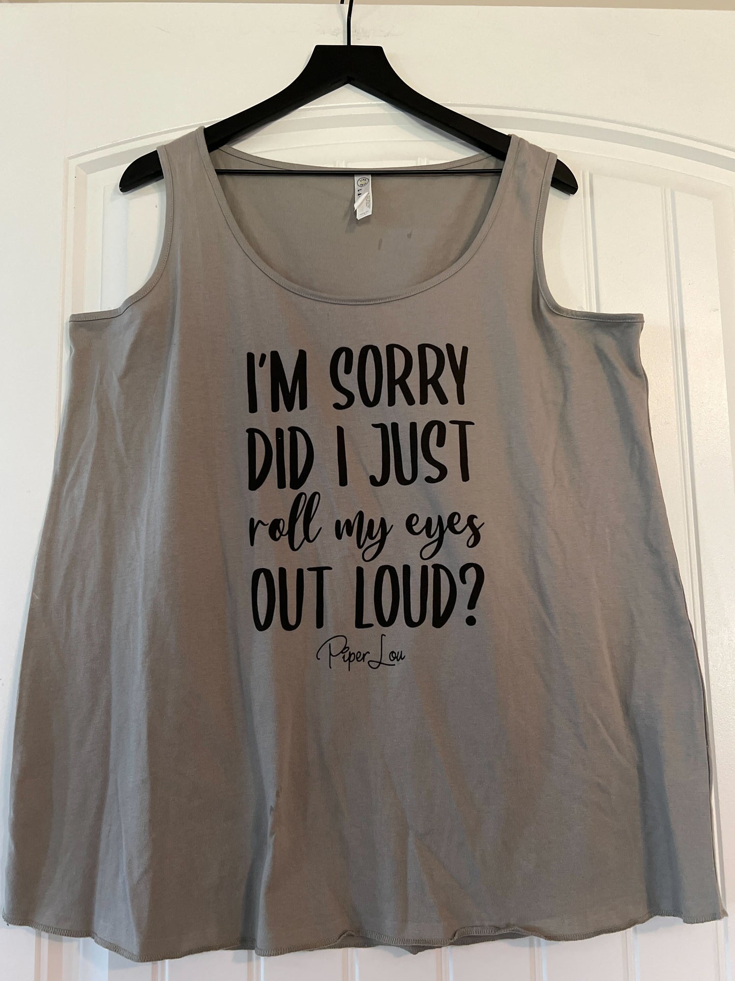 Clearance | I'm Sorry Did I Just Roll My Eyes Out Loud?