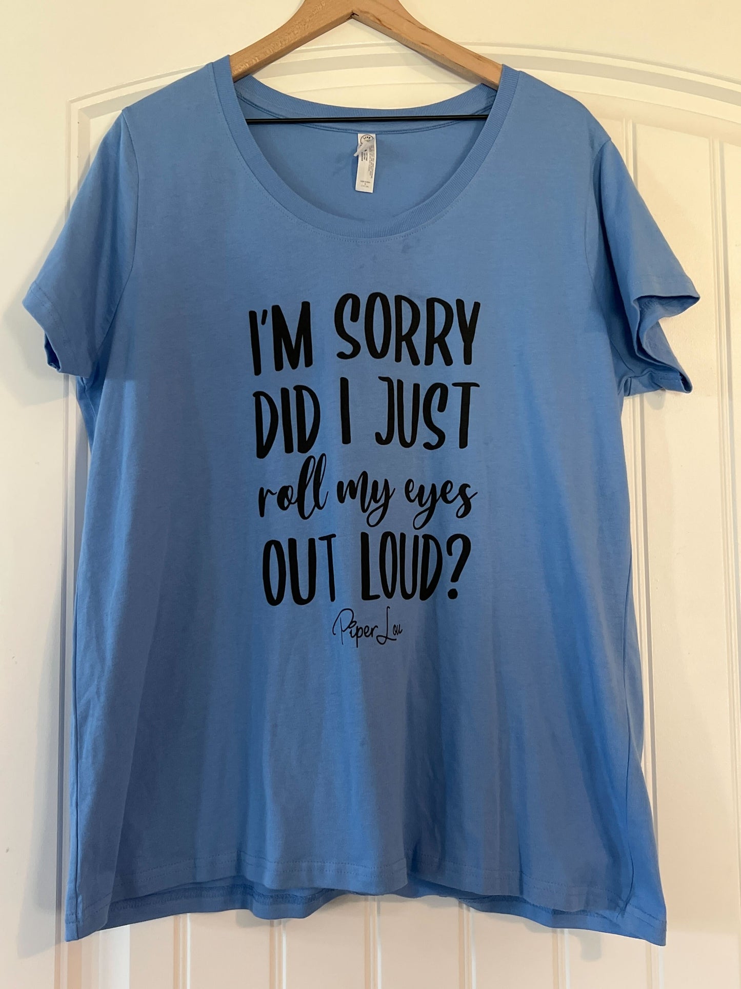 Clearance | I'm Sorry Did I Just Roll My Eyes Out Loud?
