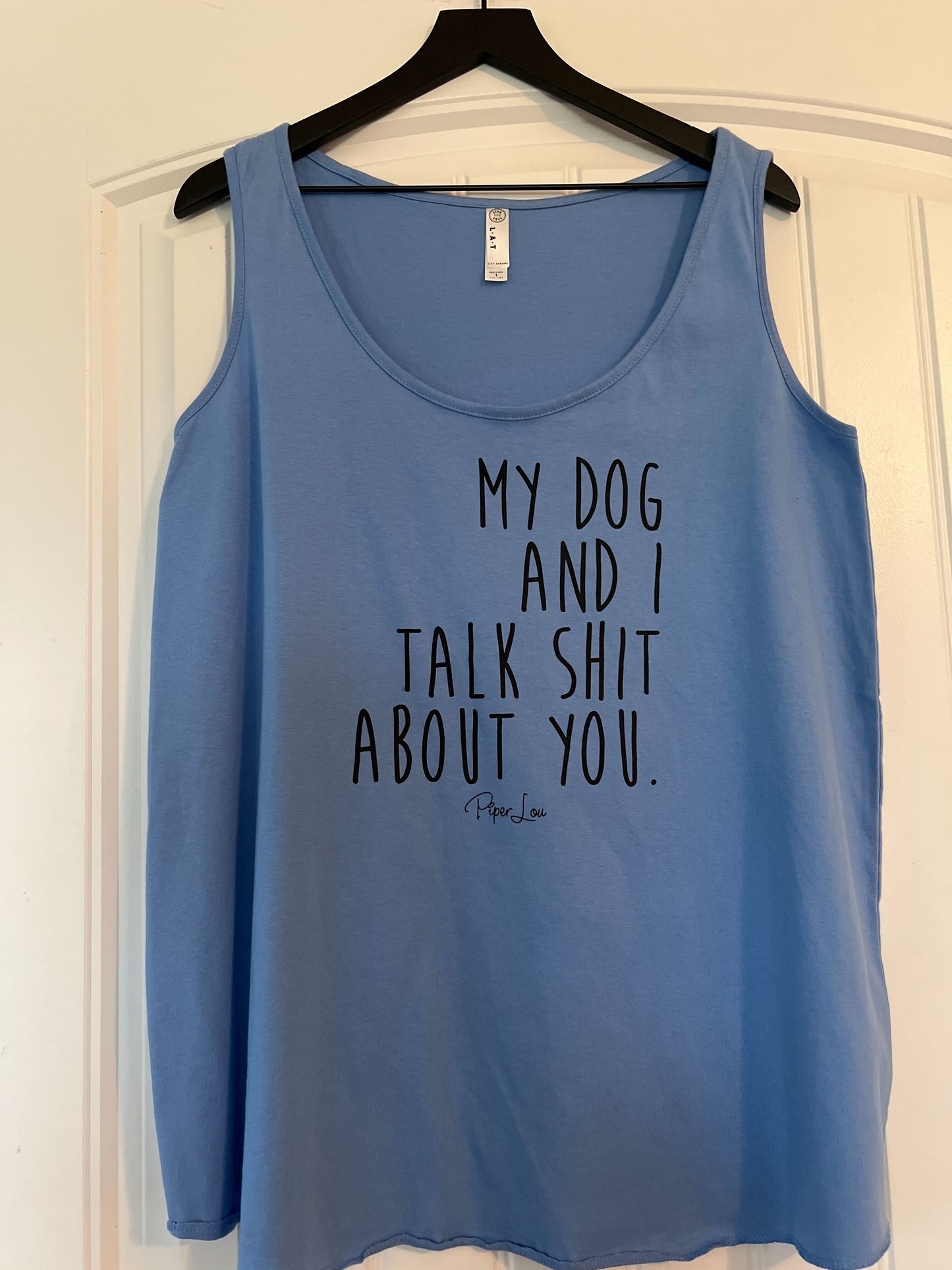 Clearance | My Dog And I Talk Shit About You