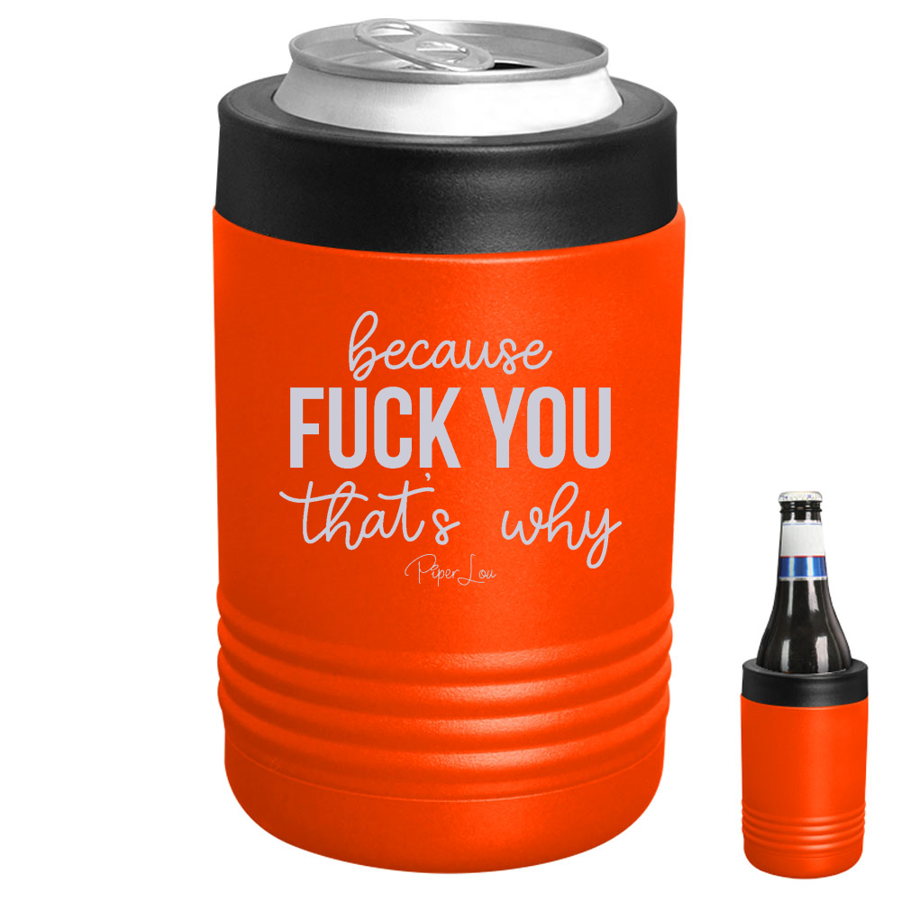 Clearance | Because Fuck You That's Why Beverage Holder