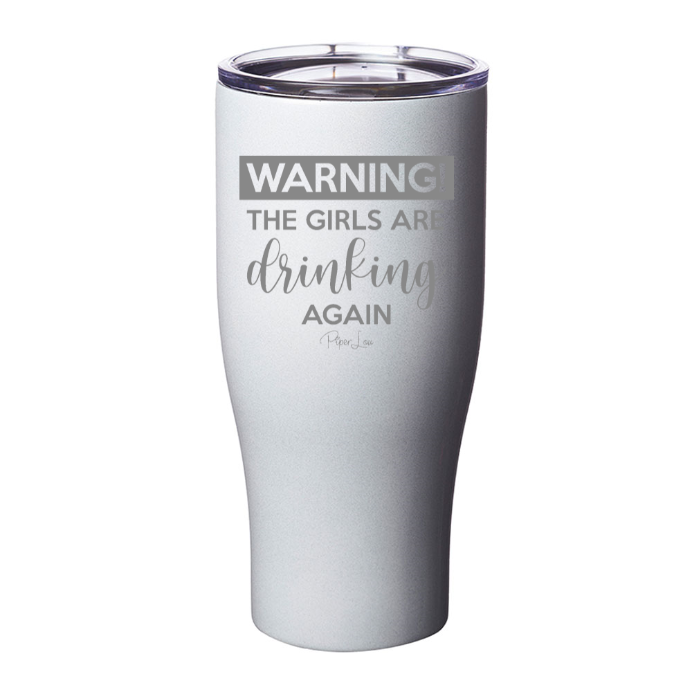 Clearance | Warning The Girls Are Drinking Again