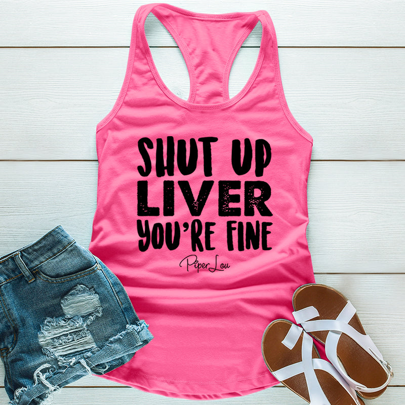 Clearance | Shut Up Liver You're Fine
