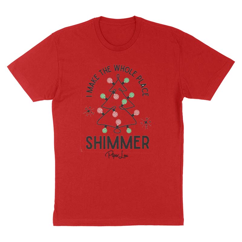 Clearance | 2024 Christmas Collection | I Make the Whole Place Shimmer Christmas Tee