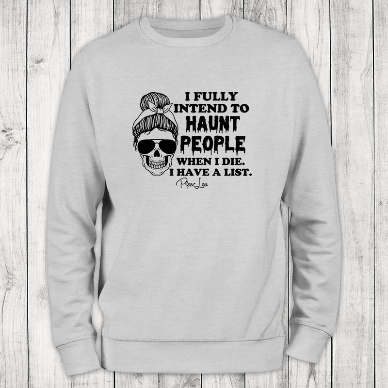 Clearance | I Fully Intend To Haunt People Crewneck Sweatshirt