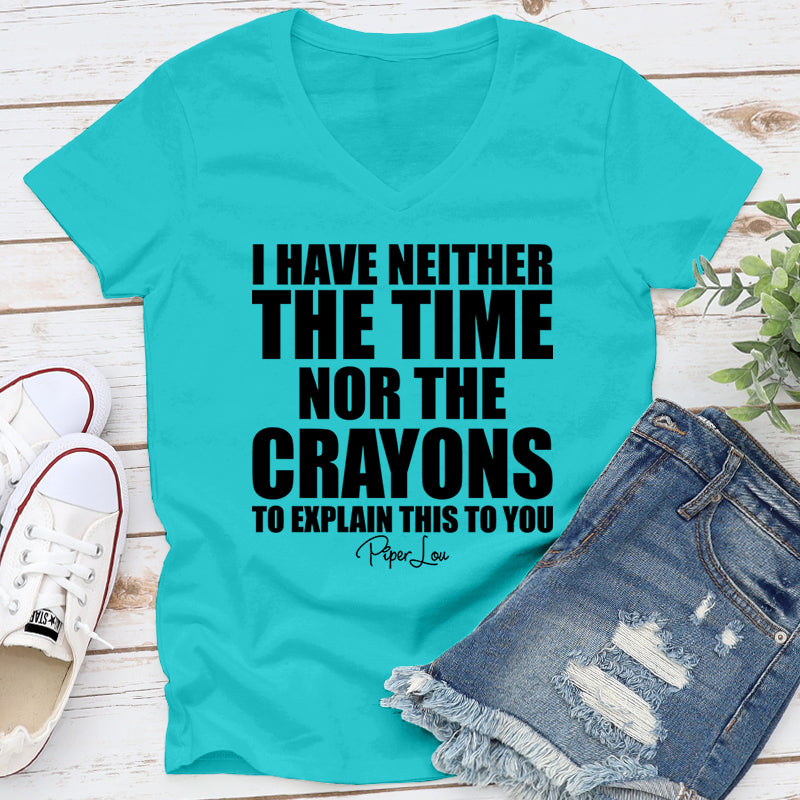 Clearance | I Have Neither The Time Nor The Crayons