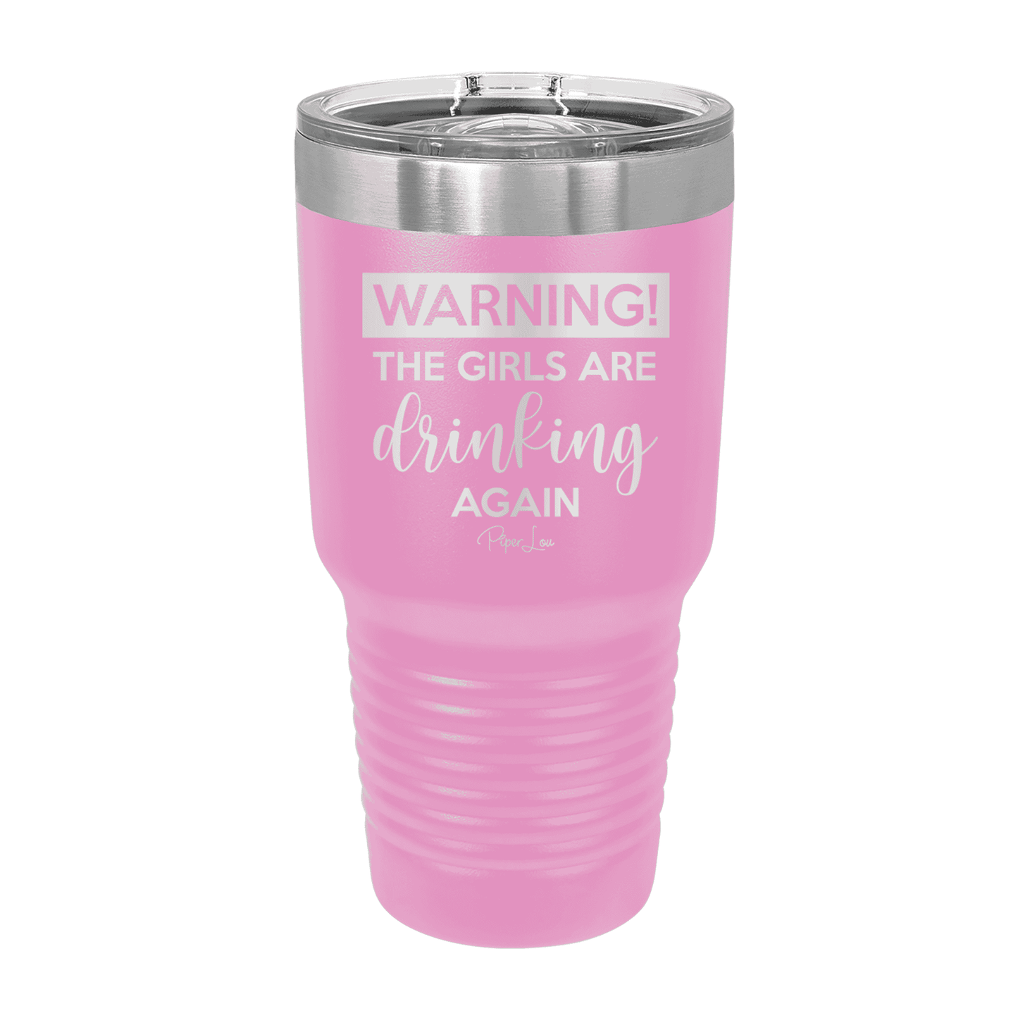 Clearance | Warning The Girls Are Drinking Again Laser Etched Tumbler