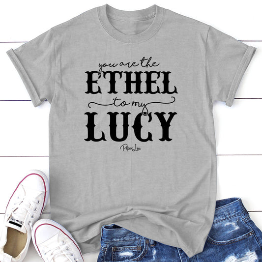 Clearance | You Are The Ethel To My Lucy