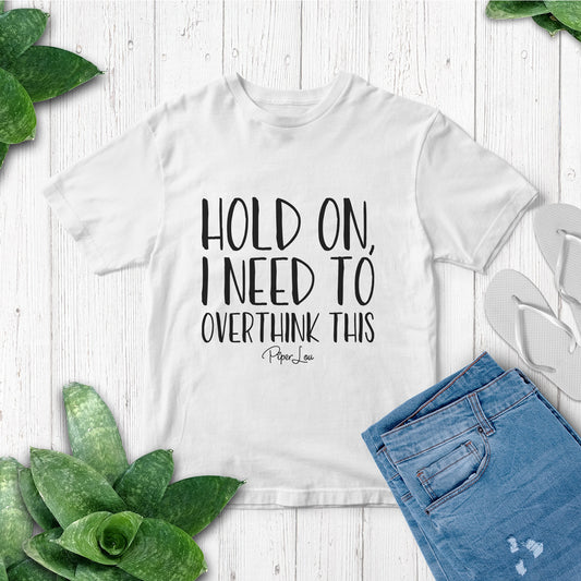 Clearance | Hold On I Need To Overthink This Softstyle Tee