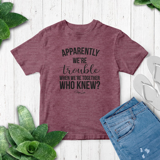 Clearance | Apparently We're Trouble When We're Together Softstyle Tee