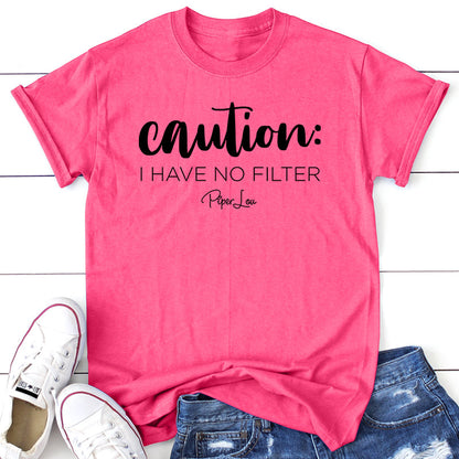 Clearance | Caution I Have No Filter