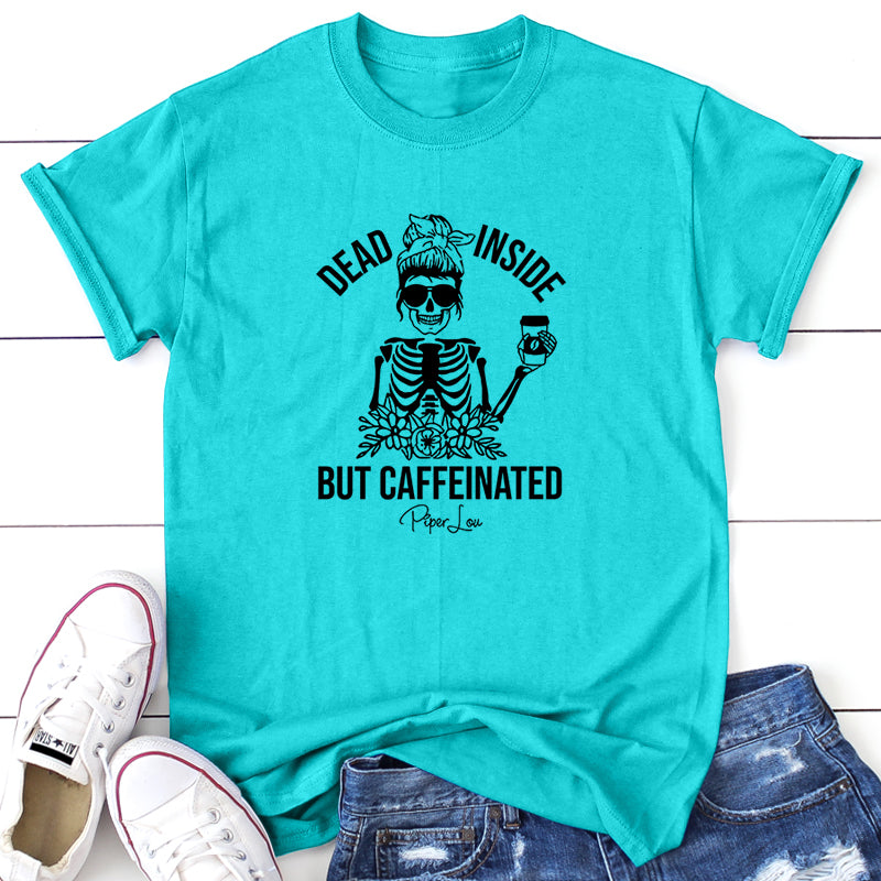 Clearance | Dead Inside But Caffeinated