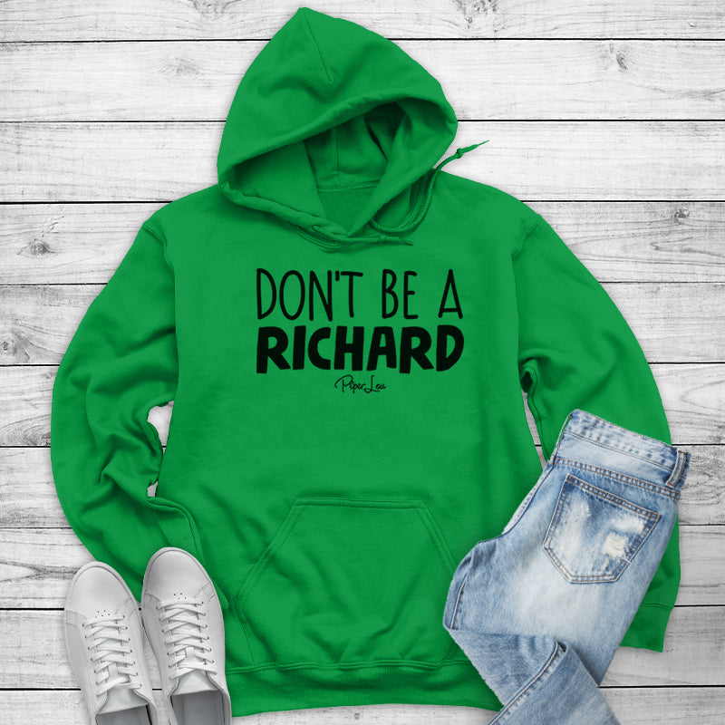 Clearance | Don't Be A Richard Hoodie