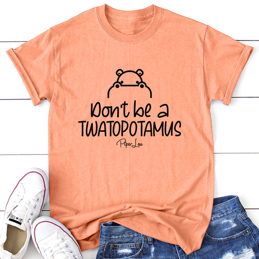 Clearance | Don't Be A Twatopotamus