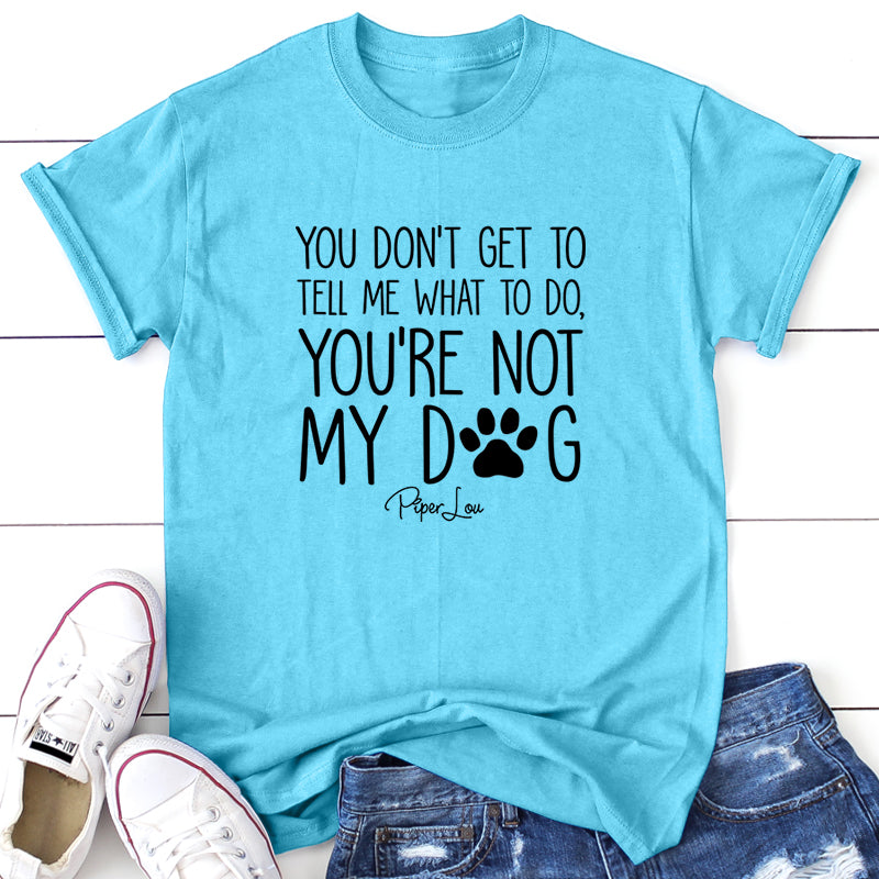 Clearance | You're Not My Dog