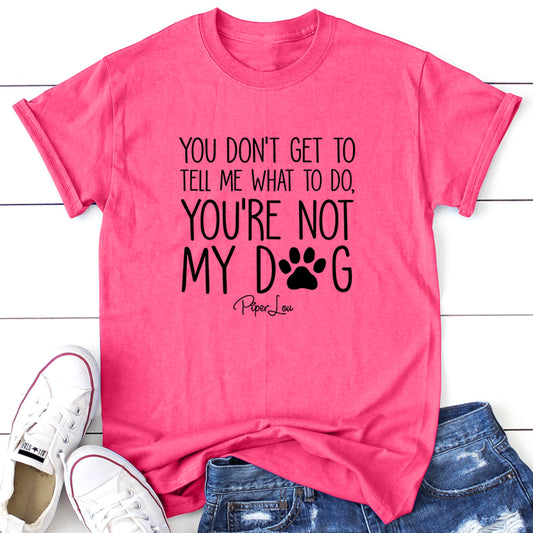 Clearance | You're Not My Dog