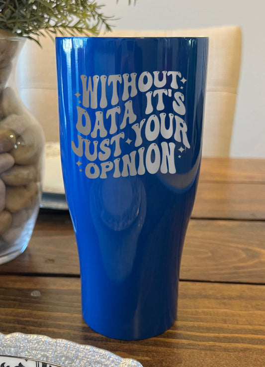 Clearance | Without Data It's Just Your Opinion