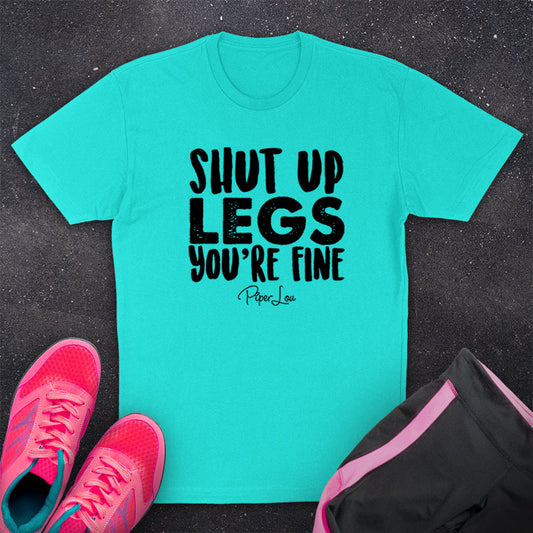 Clearance | Shut Up Legs You're Fine