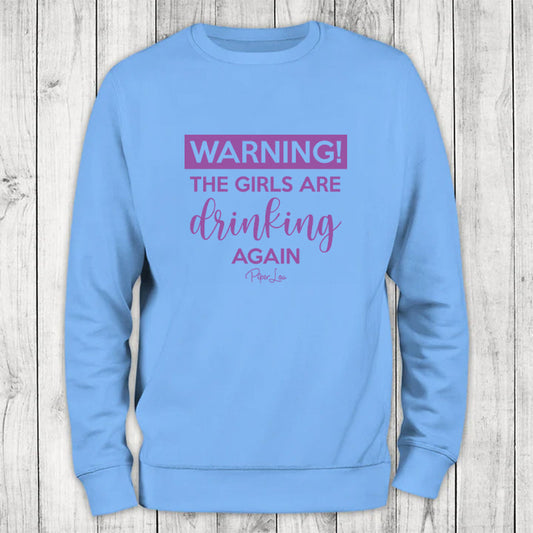 Clearance | Warning The Girls Are Drinking Color Crewneck