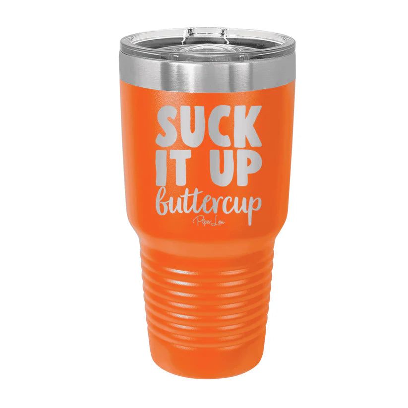 Clearance | Suck It Up Buttercup Laser Etched Tumbler