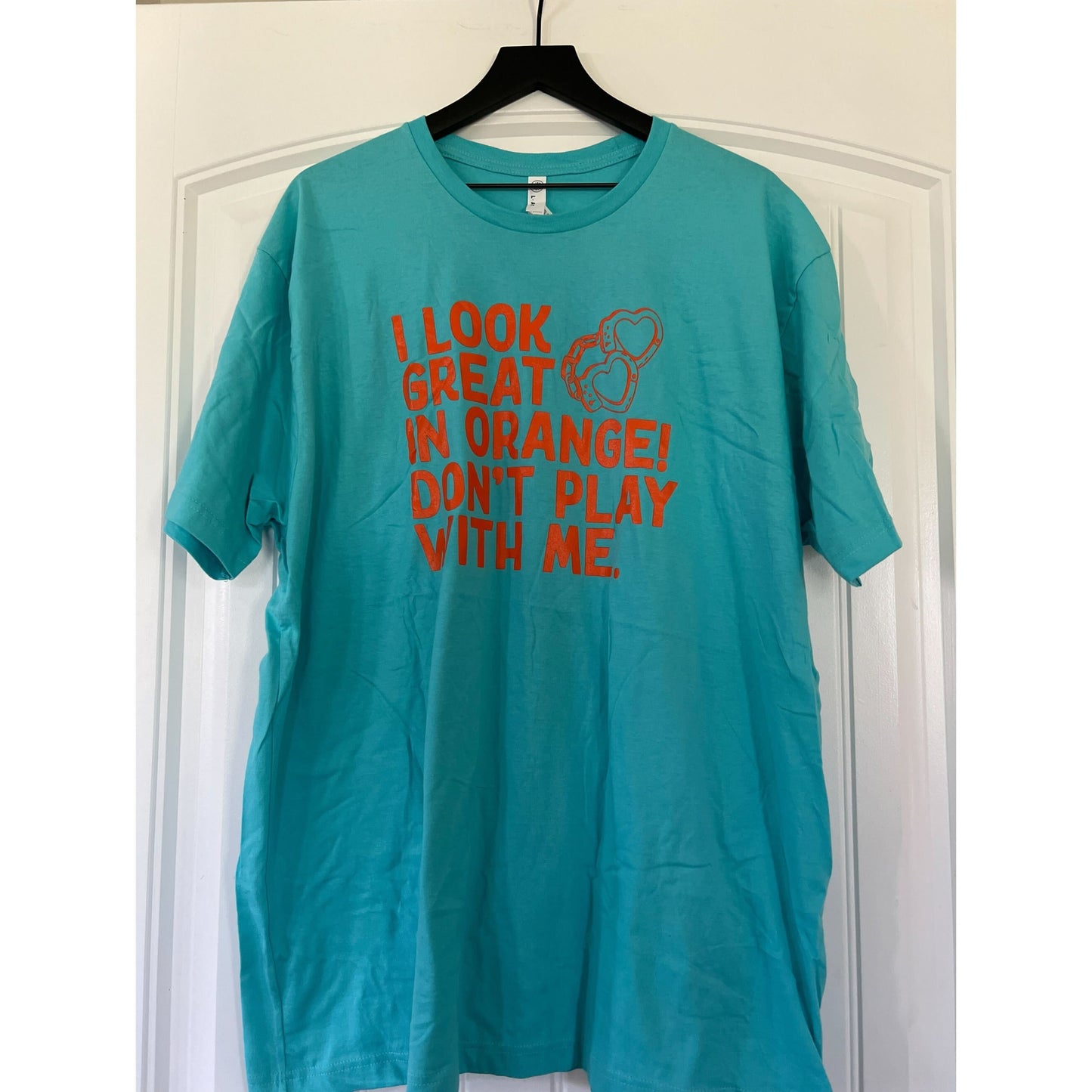 Clearance | I Look Great In Orange Don't Play With Me