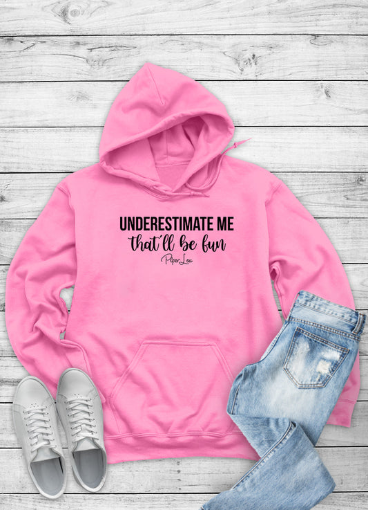 Clearance | Underestimate Me That'll Be Fun