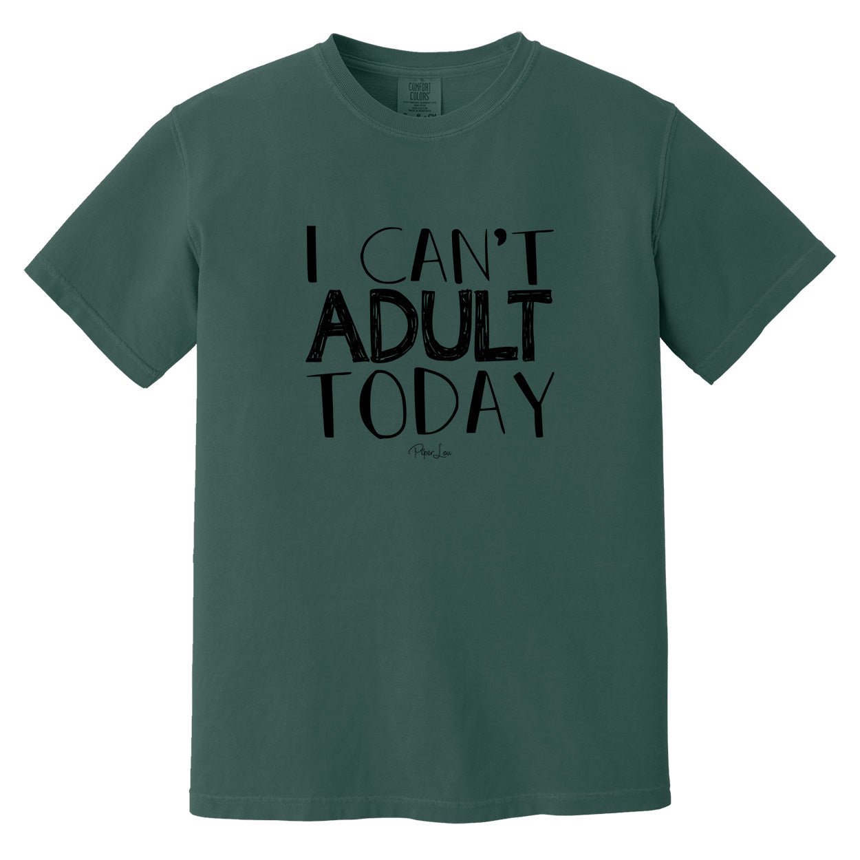 Clearance | Comfort Colors | I Can't Adult Today