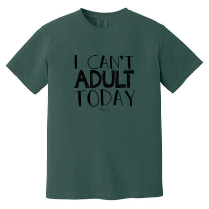 Clearance | Comfort Colors | I Can't Adult Today