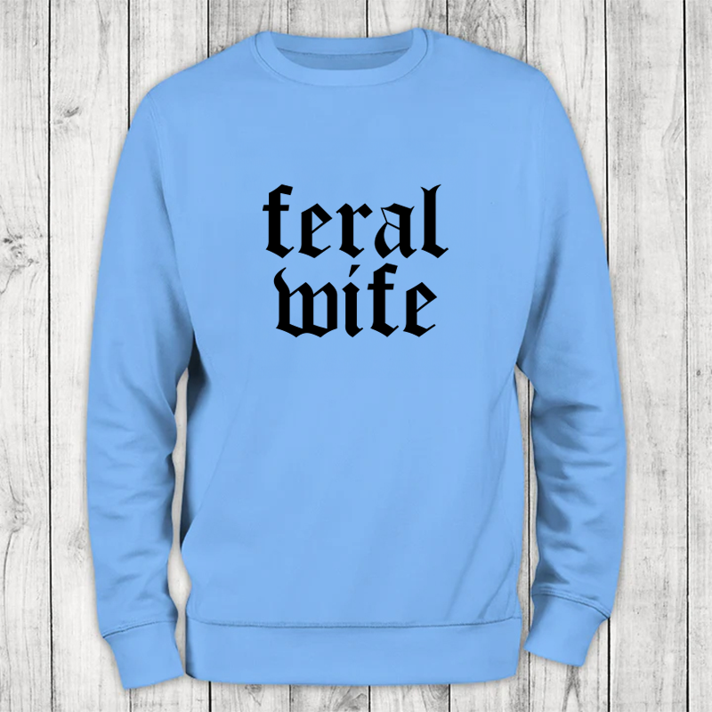Clearance | Feral Wife Crewneck Sweatshirt
