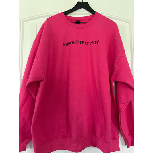 Clearance | Absolutely Not Crewneck Sweatshirt