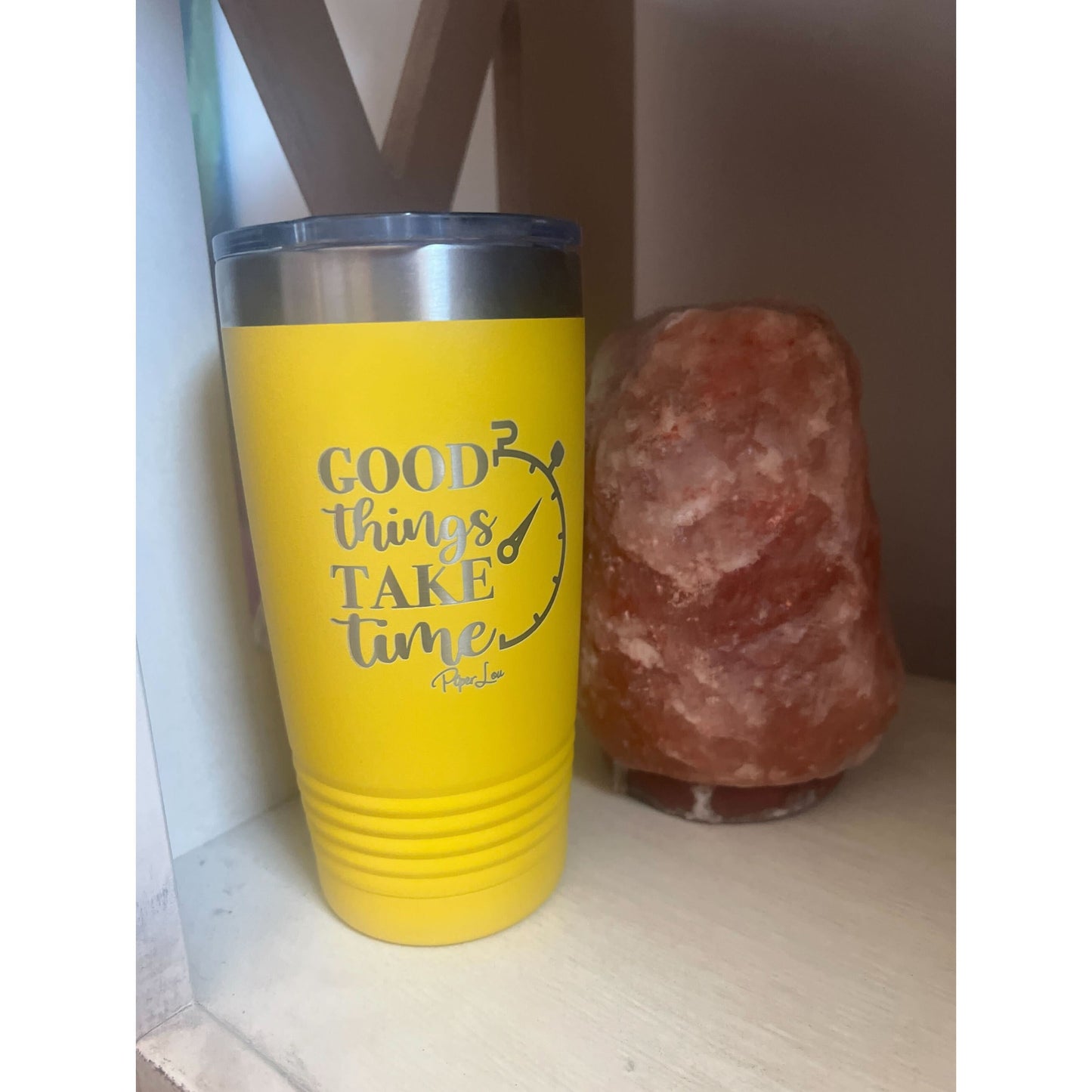 Clearance | Good Things Take Time 20oz