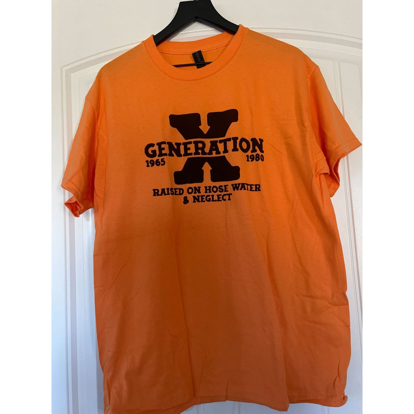 Clearance | Generation X Raised On Hose Water And Neglect