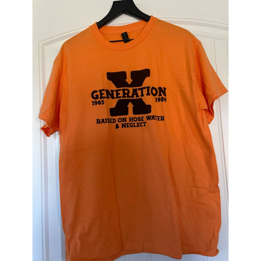 Clearance | Generation X Raised On Hose Water And Neglect