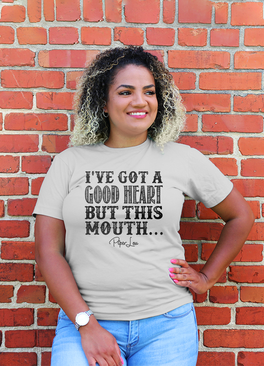 Clearance | I've Got A Good Heart But This Mouth Curvy