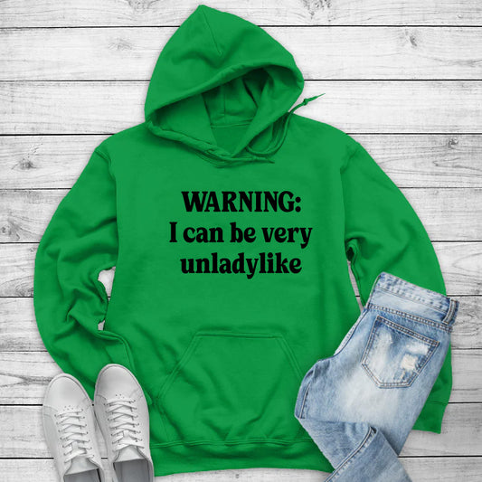 Clearance | Warning I Can Be Very Unladylike Hoodie