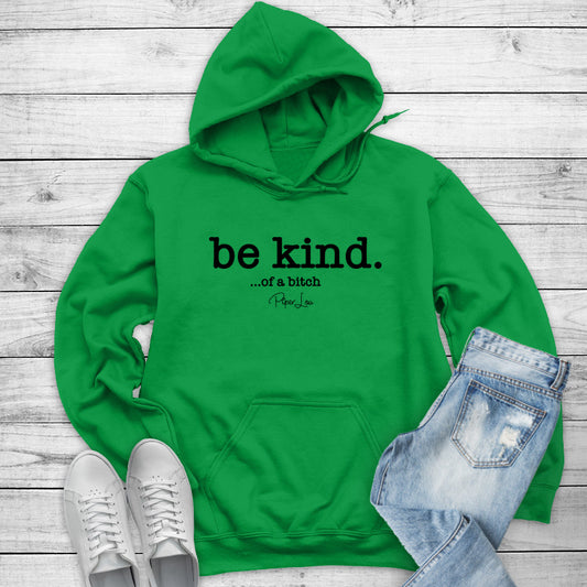 Clearance | Be Kind Of A Bitch Hoodie