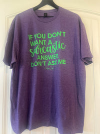 Clearance | If You Don't Want A Sarcastic Answer, Don't Ask Me Softstyle Tee