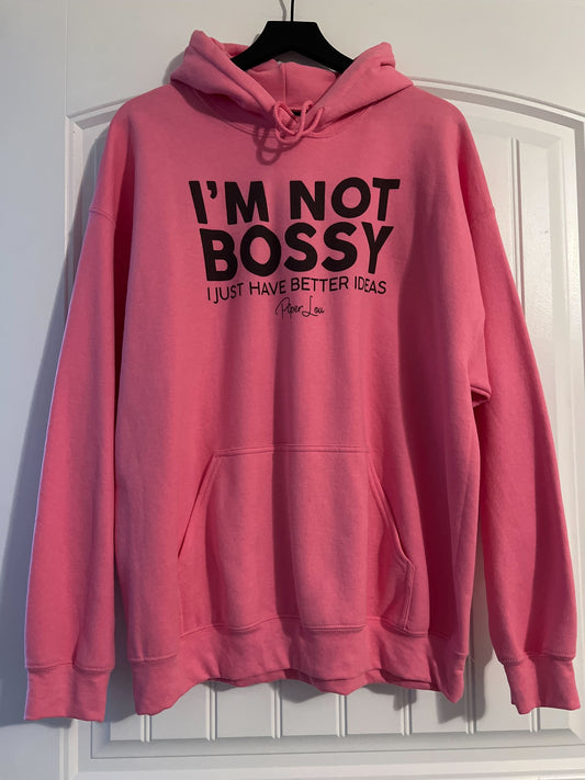 Clearance | I'm Not Bossy I Just Have Better Ideas Hoodie