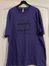 Clearance | If My Mouth Doesn't Say It My Face Definitely Will