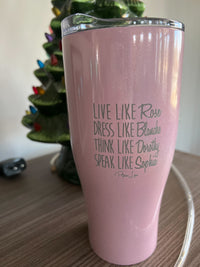 Clearance | Live Like Rose Dress Like Blanche Laser Etched Tumbler