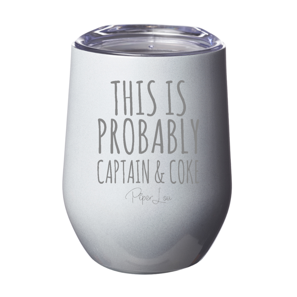 Clearance | This Is Probably Captain & Coke Laser Etched Tumbler