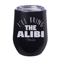 Clearance | I'll Bring The Alibi Laser Etched Tumbler